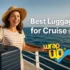 Best luggage for cruise