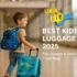 Best kids luggage 2025